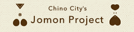 Chino City's Jomon Project